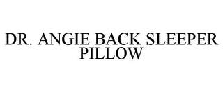 DR. ANGIE BACK SLEEPER PILLOW trademark