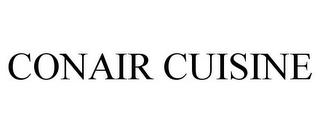 CONAIR CUISINE trademark