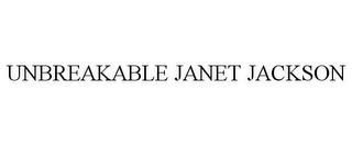 UNBREAKABLE JANET JACKSON trademark