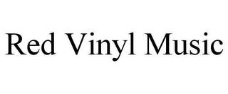 RED VINYL MUSIC trademark