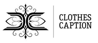 CC CLOTHES CAPTION trademark