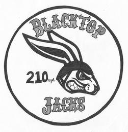 BLACKTOP JACKS 210 MPH trademark