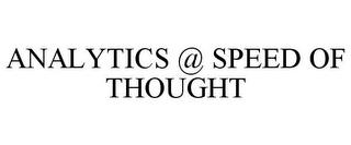 ANALYTICS @ SPEED OF THOUGHT trademark