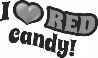 I RED CANDY! trademark