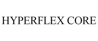 HYPERFLEX CORE trademark