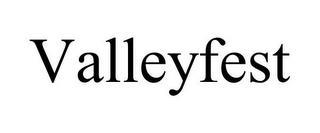 VALLEYFEST trademark