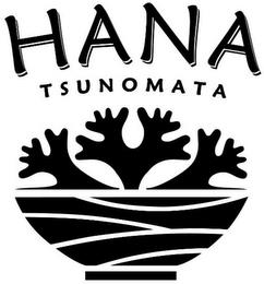 HANA TSUNOMATA trademark