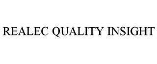 REALEC QUALITY INSIGHT trademark