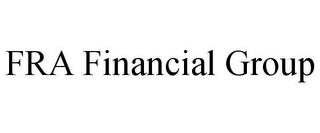 FRA FINANCIAL GROUP trademark