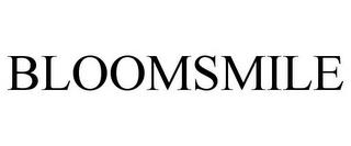 BLOOMSMILE trademark