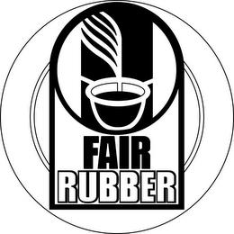 FAIR RUBBER trademark