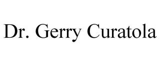 DR. GERRY CURATOLA trademark