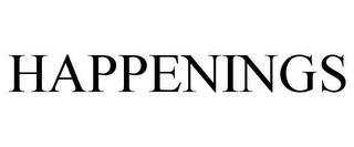 HAPPENINGS trademark