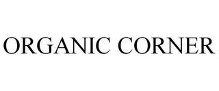 ORGANIC CORNER trademark