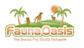 FAUNA OASIS THE SOCIAL PET MEDIA NETWORK trademark