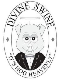 DIVINE SWINE "IT'S HOG HEAVENLY" trademark