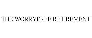 THE WORRYFREE RETIREMENT trademark