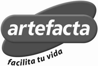 ARTEFACTA FACILITA TU VIDA trademark