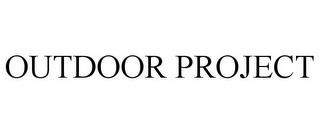 OUTDOOR PROJECT trademark