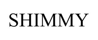 SHIMMY trademark