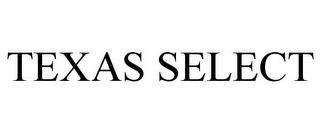 TEXAS SELECT trademark