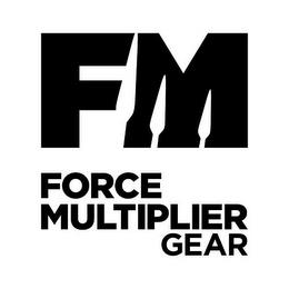 FM FORCE MULTIPLIER GEAR trademark