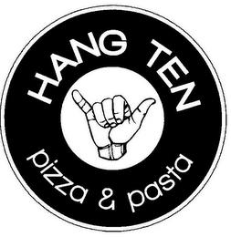 HANG TEN PIZZA & PASTA trademark