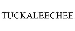 TUCKALEECHEE trademark