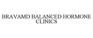 BRAVAMD BALANCED HORMONE CLINICS trademark