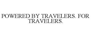 POWERED BY TRAVELERS. FOR TRAVELERS. trademark