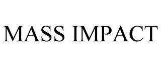 MASS IMPACT trademark