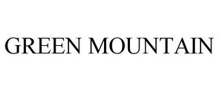 GREEN MOUNTAIN trademark