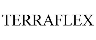 TERRAFLEX trademark