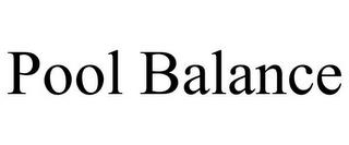 POOL BALANCE trademark