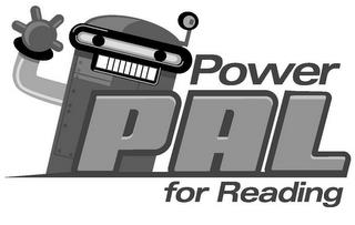 POWER PAL FOR READING trademark