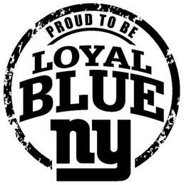 PROUD TO BE LOYAL BLUE NY trademark