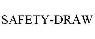 SAFETY-DRAW trademark