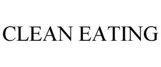 CLEAN EATING trademark