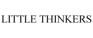 LITTLE THINKERS trademark