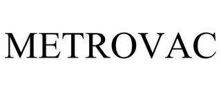 METROVAC trademark