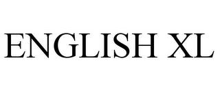 ENGLISH XL trademark