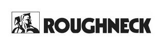 ROUGHNECK trademark