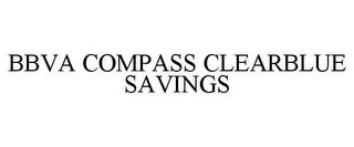 BBVA COMPASS CLEARBLUE SAVINGS trademark