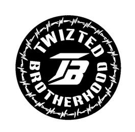 TB TWIZTED BROTHERHOOD trademark