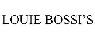 LOUIE BOSSI'S trademark