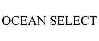 OCEAN SELECT trademark