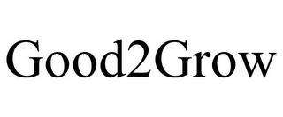 GOOD2GROW trademark