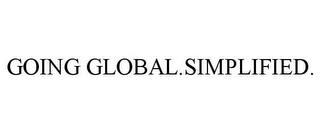 GOING GLOBAL.SIMPLIFIED. trademark