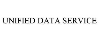 UNIFIED DATA SERVICE trademark