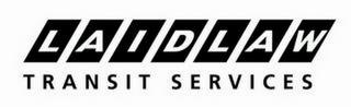 LAIDLAW TRANSIT SERVICES trademark